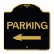 Signmission Designer Series Parking W/ Left Arrow, Black & Gold Aluminum Sign, 18" x 18", BG-1818-24624 A-DES-BG-1818-24624 - alternate 1